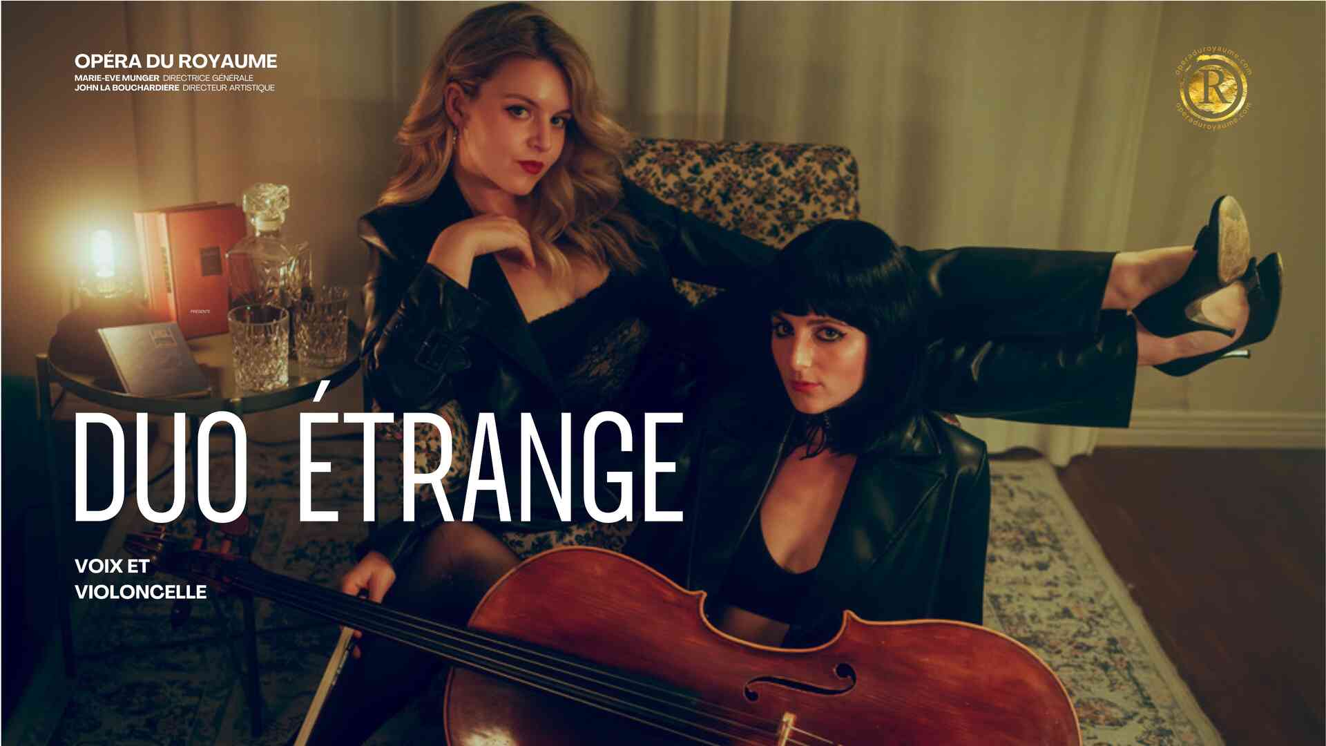 Duo Étrange, Opéra du royaume