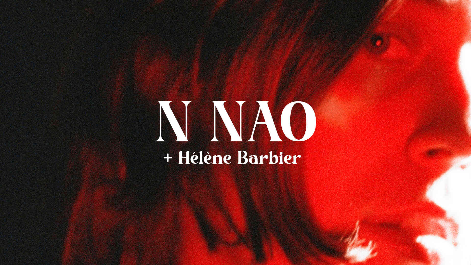 N Nao + Hélène Barbier
