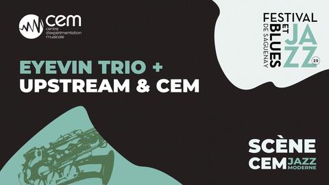 Affiche - Eyevin Trio + Upstream & CEM