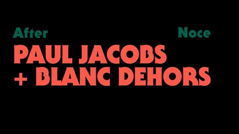 Blanc dehors + Paul Jacobs