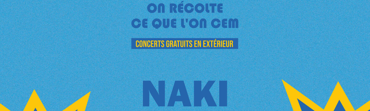 Naki (Récoltes 2021)