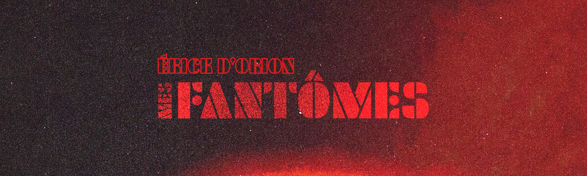 Érick d'Orion - Mes fantômes