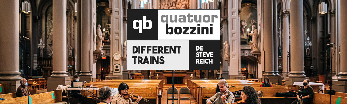 Le Quatuor Bozzini interprète Different trains de Steve Reich