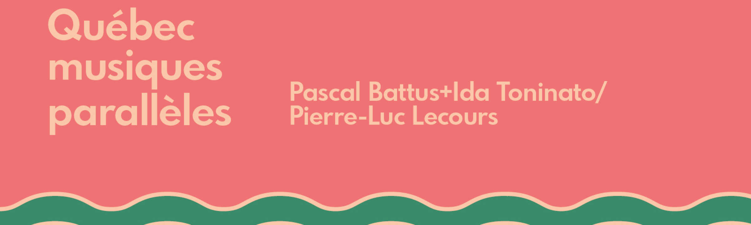 QMP - Pascal Battus + Ida Tonaito et Pierre-Luc Lecours